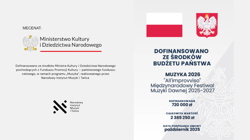 Dofinansowano ze środków Ministra Kultury i Dziedzictwa Narodowego pochodzących z Funduszu Promocji Kultury – państwowego funduszu celowego, w ramach programu „Muzyka”, realizowanego przez Narodowy Instytut Muzyki i Tańca